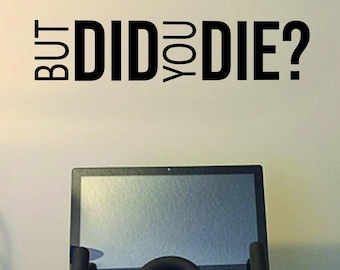 But DID YOU DIE? Gym Wall Decal, Gym Design Ideas, Gym Decor Idea, Fitness Decor, Cycling Decor, Home Fitness Decor, Wall Decal for Gym 012