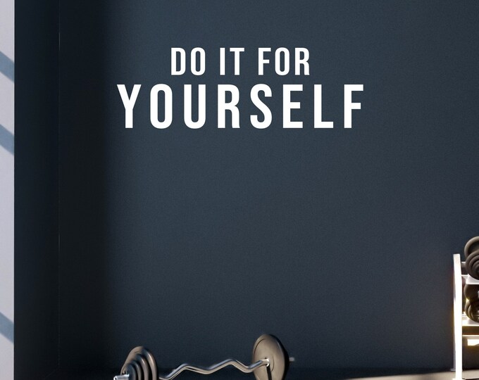 Do It For YOURSELF, Fitness Wall Decal, Motivational Quote, Hotel Gym Ideas, Wall Sticker for Gym, Apartment Complex Gym, Physical Therapy