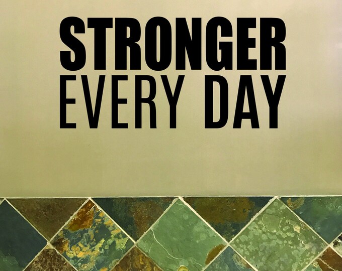 Fitness Wall Decal, Gym Design Ideas, Gym Decor. STRONGER EVERY DAY