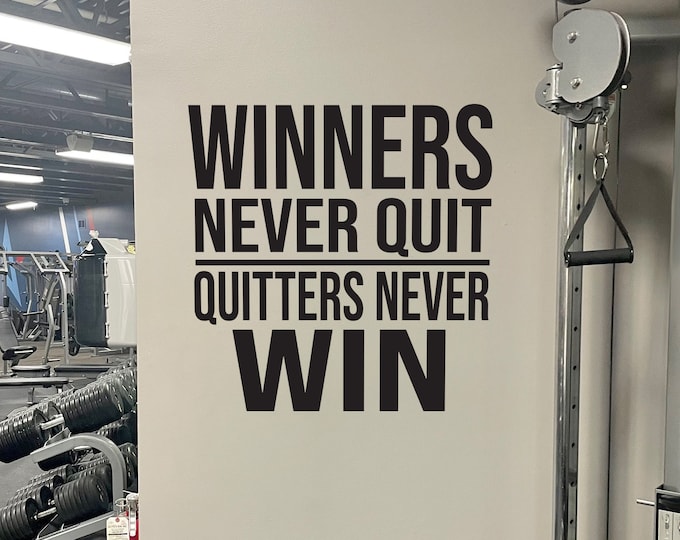 Winners Never Quit Quitters Never Win, Fitness Wall Decal Lettering, Physical Therapy, Gift Idea for Athlete, Chiropractor Decal, Gym Idea