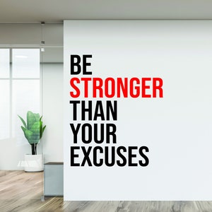 Be STRONGER Than Your EXCUSES, Fitness Wall Decal, Wall Decal for Gym, Office Wall Decal, Sports Quote Decal. Sticker for Gym. Gift Idea