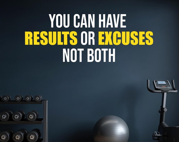 You Can Have RESULTS or EXCUSES Not Both Gym Wall Decal, Fitness Wall Decal, Physical Therapy Sign, Chiropractor Sign.