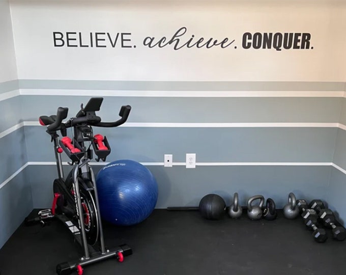 Fitness Wall Decal, BELIEVE. achieve. CONQUER. Gym Design Idea, Home Gym Ideas, Home Cycling Decor, Wall Art for Gym.