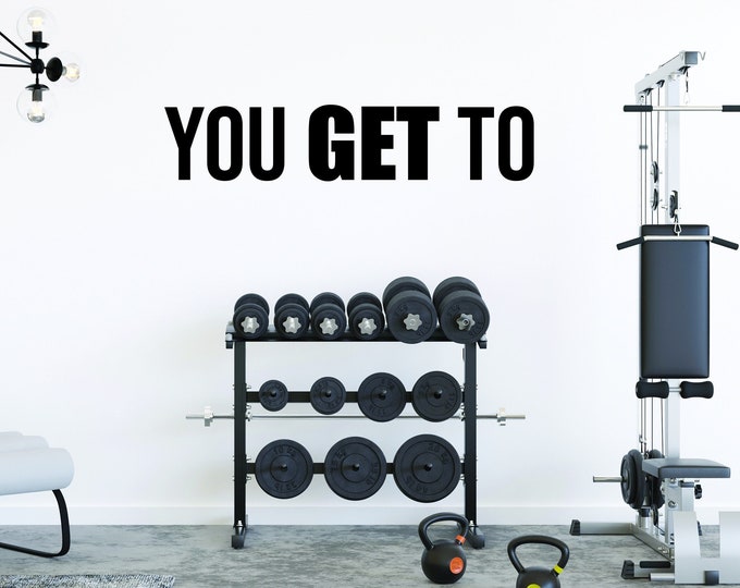 YOU GET TO Gym Wall Decal, Fitness Gift Idea, Gym Design Idea, Office Wall Decor, Cycling Wall Decal, Gym Design Ideas
