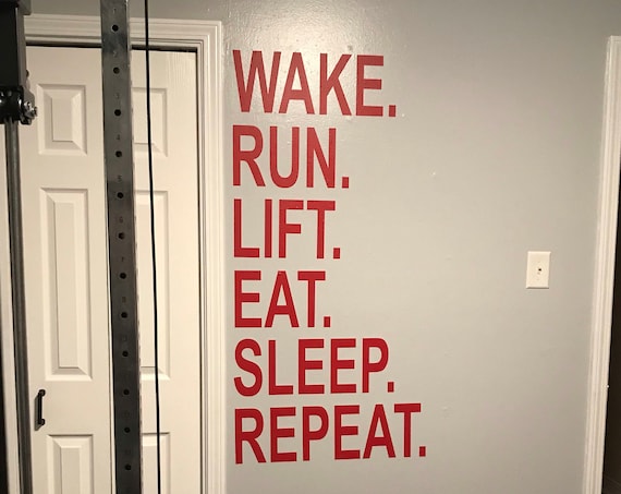 Gym Design Ideas, Fitness Studio Ideas, Home Gym Ideas, Gym Wall Decal, Sticker for Gym Wall, Wake. Run. Lift. Eat. Sleep. Repeat.