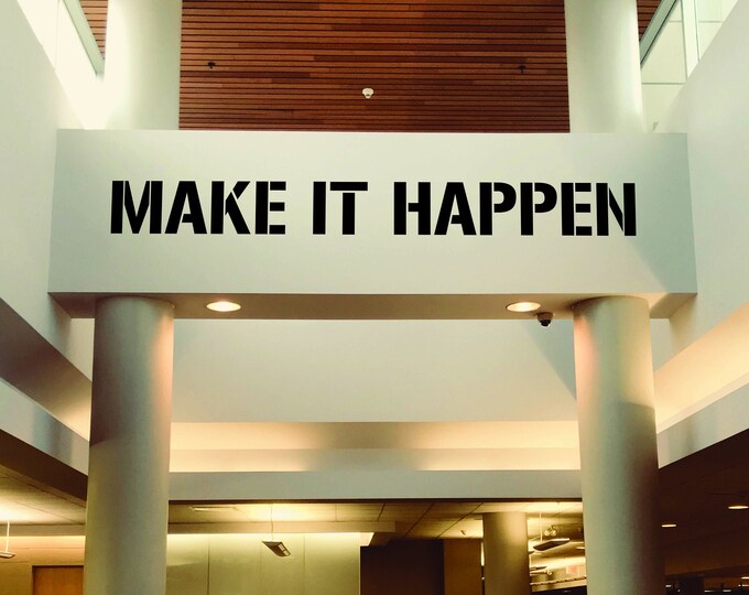 MAKE IT HAPPEN Wall Decal, Office Wall Decal, Physical Therapist Wall Decal, Medical Wall Decal, Gym Wall Decal, Inspirational Quote