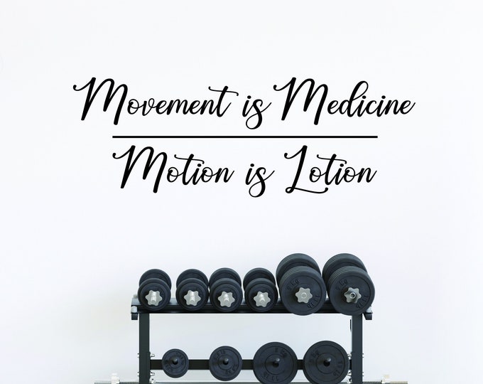Movement is Medicine Motion is Lotion Fitness Wall Decal, Gym Wall Decal, Physical Therapy Sign, Physical Therapist Office Decor