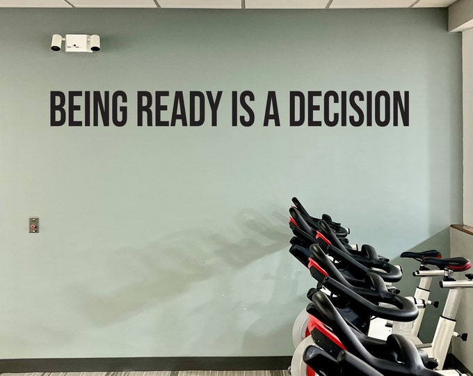 Being Ready is a Decision Fitness Wall Decal Lettering, Office Sign Vinyl Decal, Physical Therapy, Gift Idea for Athlete, Chiropractor Decal