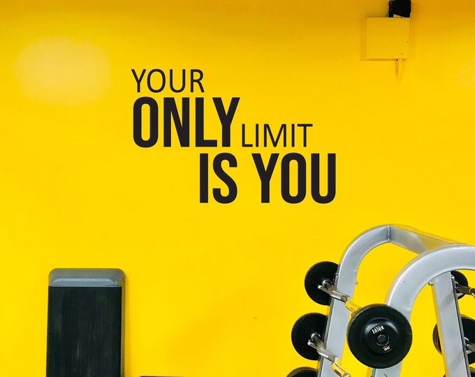Your ONLY Limit IS YOU Fitness Wall Decal, Cycling Wall Decal, Physical Therapy Quote, Classroom Decor, Gym Wall Sticker, Fitness Sticker
