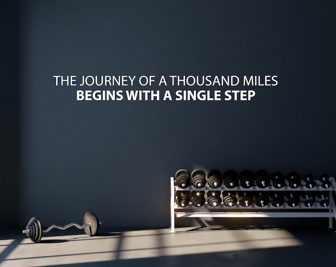 The Journey of a Thousand Miles Begins with a Single Step, Fitness Wall Decal, Office Wall Decal, Motivational Quote Wall Decal, Gift Idea