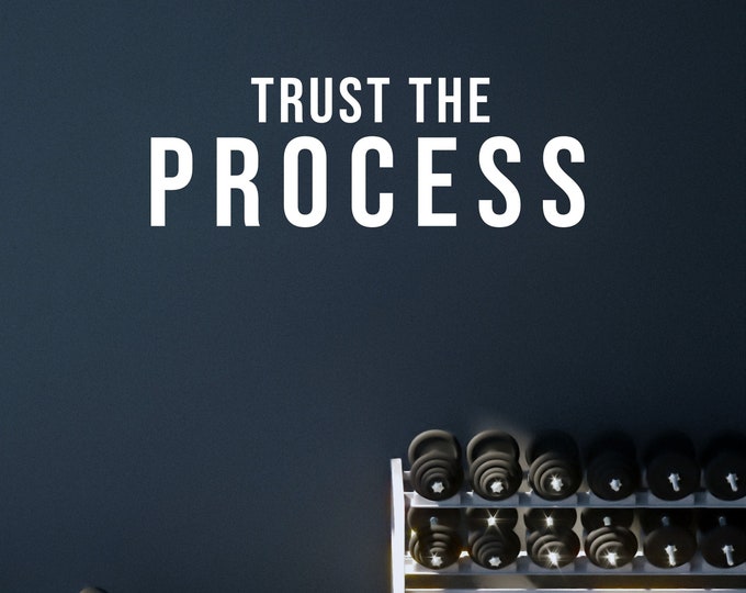 TRUST THE PROCESS, Fitness Wall Decal, Motivational Quote, Hotel Gym Ideas, Sticker for Gym, Chiropractor Sign, Physical Therapy Office Sign