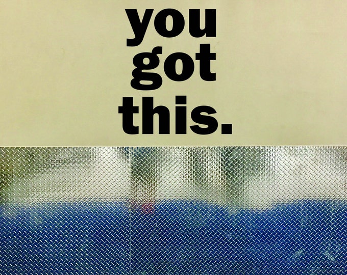 Gym Design, Fitness Design, Gym Ideas, YOU GOT THIS. Wall Decal