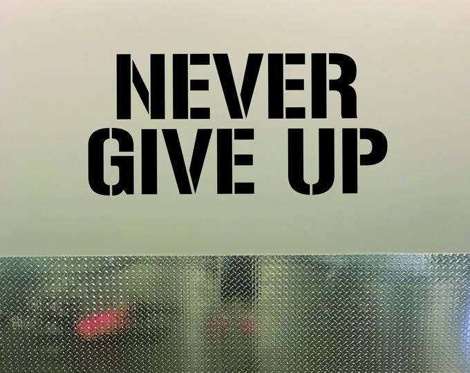 Inspirational Gym Wall Decal, Fitness Wall Decal, Classroom Wall Decor, Gym Design, NEVER GIVE UP