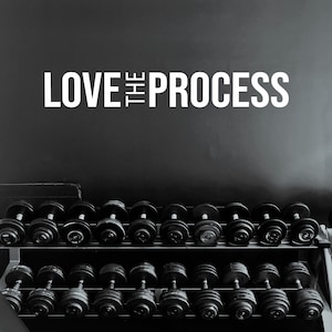 LOVE THE PROCESS, Gym Wall Decal, Gym Design Ideas, Gym Decor Idea, Fitness Decor, Cycling Decor, Home Gym Design, Physical Therapy Decor