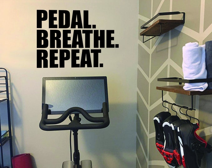 PEDAL. BREATHE. REPEAT. Fitness Wall Decal, Gym Design Idea, Cycle Room Decor, Biking Decor, Ideas for Bike Room.