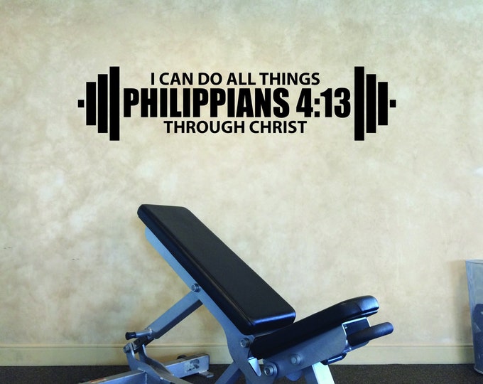 PHILIPPIANS 4:13 Wall Decal, Gym Wall Decal, Fitness Decal, Religious Gym Sign, I Can Do All Things Through Christ 020