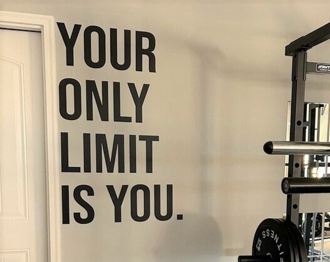 Your Only Limit is You. Physical Therapy Sign, Fitness Wall Sticker, Gym Wall Decal, Garage Gym Sign, Home Gym Ideas, Chiropractor Sign 046