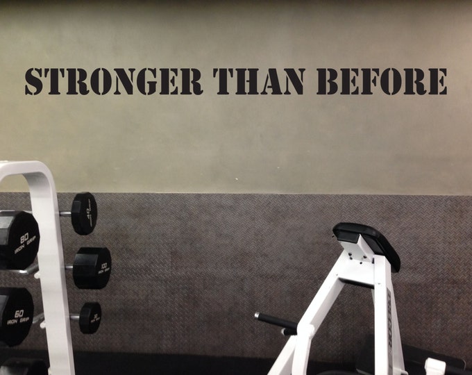 Health Club Wall Decal, STRONGER THAN BEFORE, Gym Wall Decal