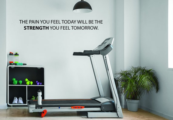 Gym Wall Decal, Physical Therapy Decal, Fitness Quote, Sports Quote Sticker. The Pain You Feel Today Will be the Strength You Feel Tomorrow