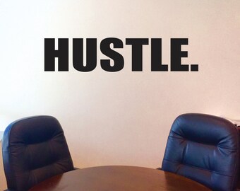 Hustle Wall Decal, Motivational Wall Decal, Inspirational Wall Decal, Office Wall Decor