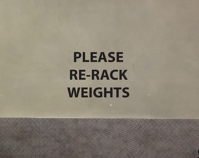 Please Re-Rack Weights, Gym Wall or Mirror Decal sign