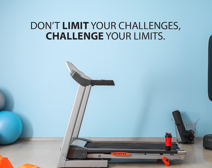 Don't LIMIT Your Challenges, CHALLENGE Your Limits. Gym Decor Ideas, Gym Design Ideas, Physical Therapy, Office Wall Sign. Chiropractor Sign