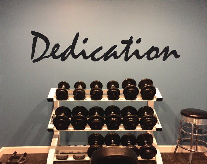 Inspirational Wall Decal, Dedication Motivation Quote.