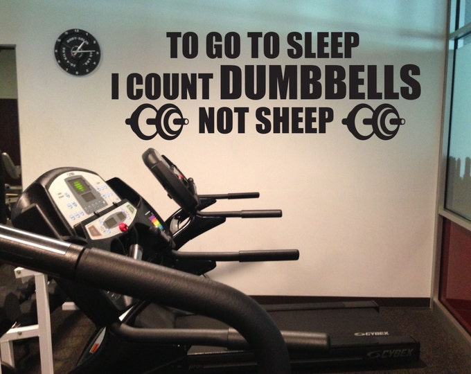 Funny Fitness Wall Decal, To go to sleep I count Dumbbells not sheep