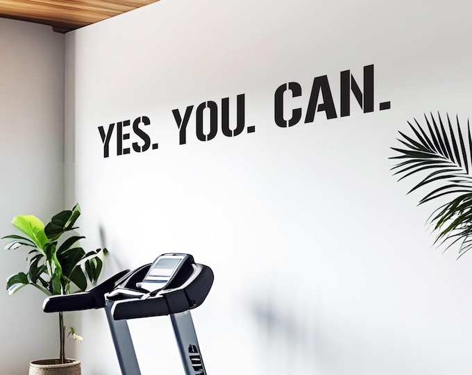 YES. YOU. CAN. Gym Wall Decal Idea, Gym Quote Decor, Fitness Decor, Home Gym Design Idea, Fitness Wall Decal 213