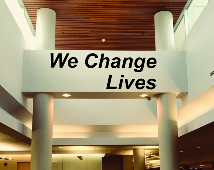 We Change Lives, Motivational Quote Sticker, Gym Wall Decal, Physical Therapy Wall Decor, Rehab Wall Decal, Fitness Wall Decal