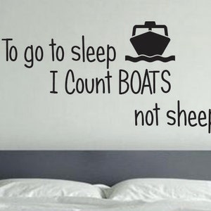 BOAT Room Decor, To go to sleep I count BOAT not sheep. Kids room Decor