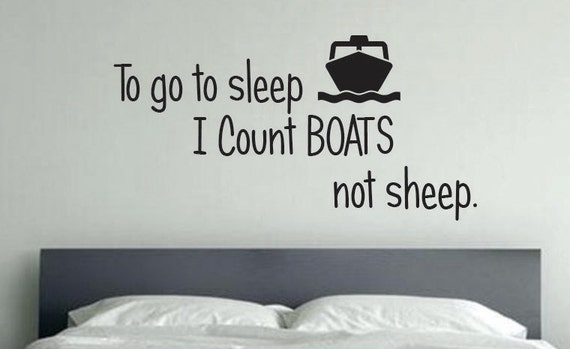 BOAT Room Decor, To go to sleep I count BOAT not sheep. Kids room Decor