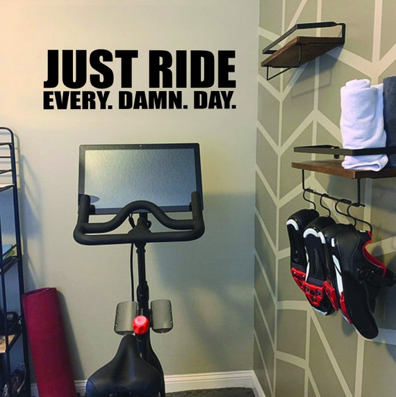 JUST RIDE Every. Damn. Day. Wall Decal, Gym Wall Sign, Cycle Studio Decor, Bike Decor, Cycling Decor. Cycling Wall Decal