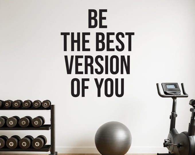 Be The Best Version of You – Motivational Quote Vinyl Sticker | Gym Wall Art, Office Inspiration, Physical Therapy and Chiropractor Office