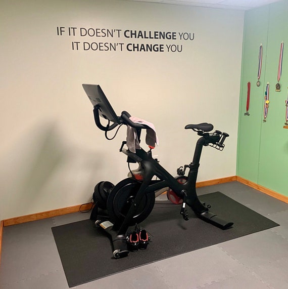 Gym Wall Decal, Home Gym Ideas, Home Gym Design, Ideas for Gym Decor, If it doesn't challenge you it doesn't change you.