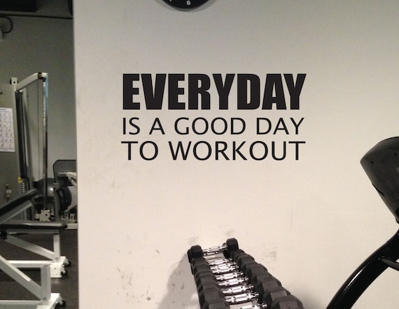 Motivational Mondays, Wall Decal, Everyday is a Good Day to Workout