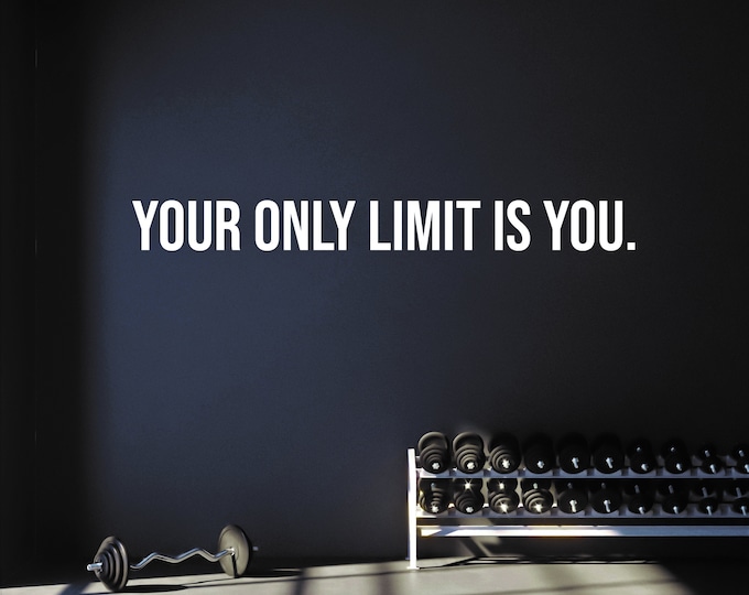 Your Only Limit is You. Fitness Wall Decal Lettering, Office Sign Vinyl Decal, Physical Therapy, Gift Idea for Athlete, Chiropractor Decal