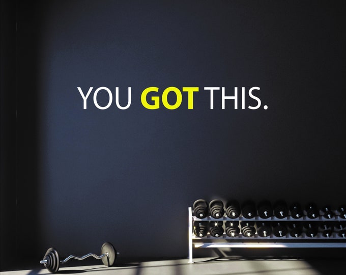 YOU GOT THIS. Wall Decal, Gym wall Art, Fitness Wall Art, Cycling Wall Art, Motivational decor, Physical Therapy Decor. Classroom Decor