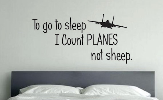 To go to sleep I count planes not sheep, Wall art decal Baby Room, Kids Room. 12"x24", item#100