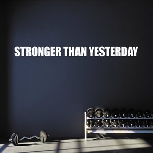 Fitness Studio Decor, STRONGER THAN YESTERDAY wall decal, Gym Wall Decor, Gym Sticker, Gift Idea, Fitness Sticker, Wall Decal for Gym 136