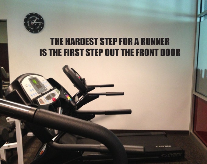 Running Wall Sign Vinyl Decal, The Hardest Step For a Runner Is the First Step Out the Front Door, Wall Quote Decal Sticker, 8"x60", item#88