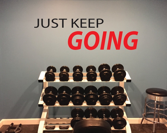 Fitness Themed Decor, JUST KEEP GOING wall decal