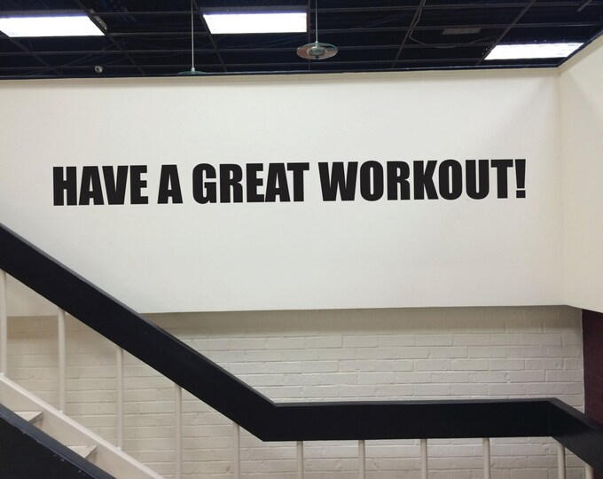 Fitness Wall Decal, Gym Entrance Wall Decal, Have A Great Workout