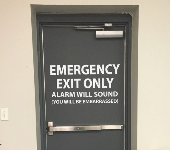 Funny Door Sign Emergency Exit Only Alarm Will Sound You Will Etsy