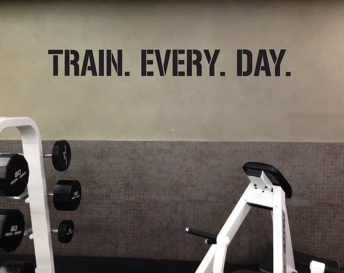 TRAIN. EVERY. DAY. Gym Wall Decal, Gym Quote Decor, Athlete Training Motivation, Athlete Gift, Home gym design ideas, Ideas for motivation