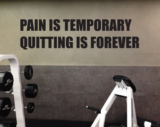 Wall Decal Gym Fitness Center, Pain is Temporary Quitting is Forever