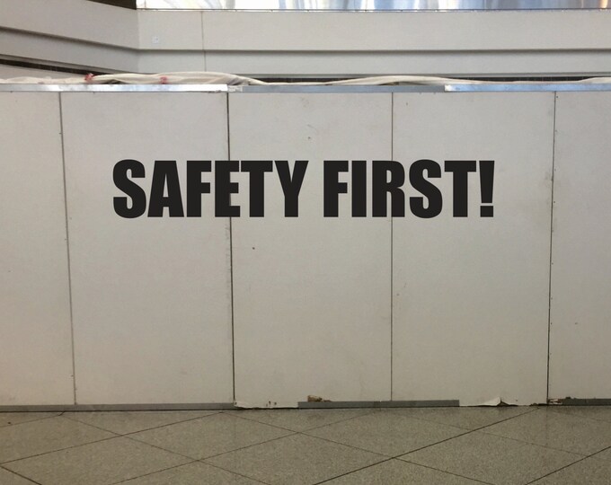 SAFETY FIRST wall decal sticker. Job site safety sticker.