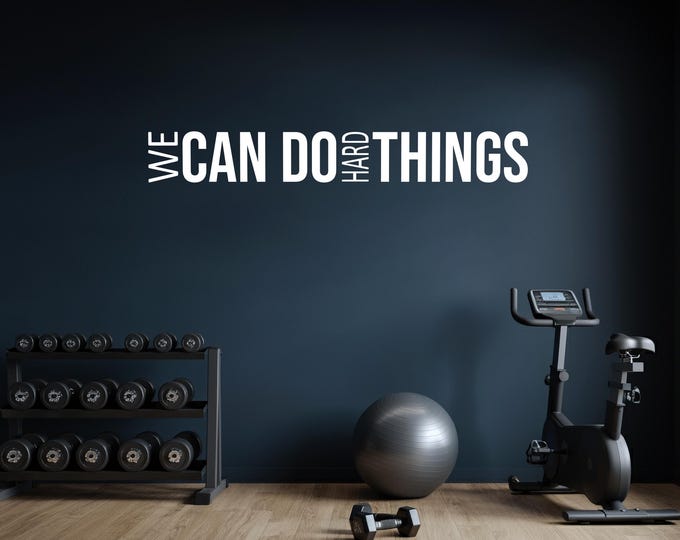 We CAN DO Hard THINGS Inspirational Fitness Quote, Gym wall decal, Classroom Decor, Cycling Sticker, Cycling Studio Decor, High School Sign