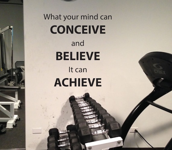 Home Gym Essentials, Ideas, Work Out Room Decor, What your mind can  CONCEIVE and BELIEVE it can ACHIEVE, vinyl wall decal