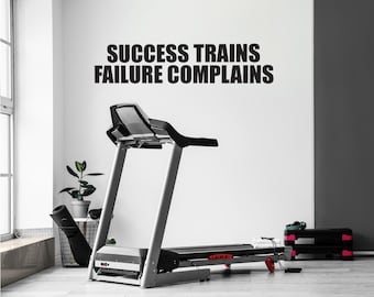 Classroom Wall Decor, School Gym Decor, Gym Motivation. Success Trains Failure Complains, Office Wall Decal, Classroom Wall Sign 324